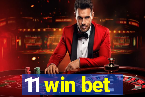 11 win bet